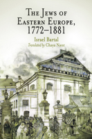 The Jews of Eastern Europe, 1772-1881 (Jewish Culture and Contexts) 0812219074 Book Cover