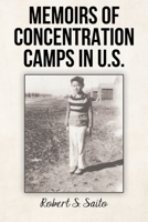 Memoirs of Concentration Camps in U.S. 1685060307 Book Cover