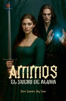 Ammos El Sueño de Alvha (Spanish Edition) B0FCW3QN4Q Book Cover