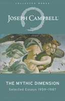 The Mythic Dimension: Selected Essays 1959-1987 0060966122 Book Cover