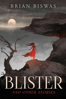 Blister and Other Stories B0CR77X7P6 Book Cover
