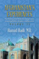 Afghanistan's Experiences: The History of the Most Horrifying Events Involving Politics, Religion, and Terrorism 1504985508 Book Cover