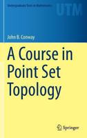A Course in Point Set Topology 3319348345 Book Cover