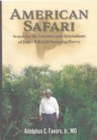 American Safari : Search for the Ancestors and Descendants of Jarret and Kiziah Browning Harvey 1733399208 Book Cover