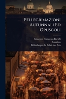 Pellegrinazioni Autunnali Ed Opuscoli (Italian Edition) 1024831698 Book Cover