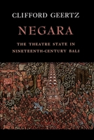 Negara: The Theatre State in Nineteenth-Century Bali 0691007780 Book Cover