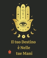 Il tuo Destino è Nelle tue Mani B0CBDJV2HY Book Cover