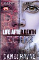 Life After Death: Echo 1539516253 Book Cover