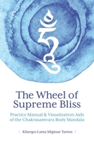 The Wheel of Supreme Bliss  Practice Manual & Visualization Aids of the Chakrasamvara Body Mandala 1097109747 Book Cover