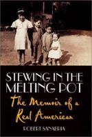 Stewing in the Melting Pot: The Memoir of a Real American (Capital Life) 1931868212 Book Cover
