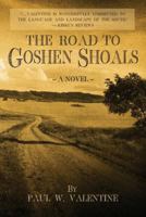 The Road to Goshen Shoals 1482591448 Book Cover