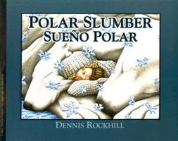 Polar Slumber/Sueno polar (Bilingual) 0974199281 Book Cover