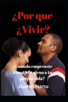 POR QUE VIVIR (Spanish Edition) B0GDXS1ZT1 Book Cover