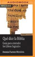 Qué Dice La Biblia (Narración En Castellano): Guía Para Entender Los Libros Sagrados 1721378863 Book Cover