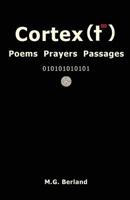 Cortex(t∞): Poems Prayers Passages 1500312770 Book Cover