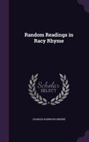 Random Readings in Racy Rhyme 1358960860 Book Cover
