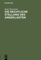 Die rechtliche Stellung des Angeklagten 3111172996 Book Cover