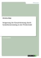 Steigerung der Kreativleistung durch Syn�sthesietraining in der F�rderstufe 3668438579 Book Cover