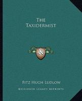 The Taxidermist 1419184911 Book Cover