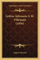 Lettres Adressees A M. Villemain (1856) 1160179069 Book Cover