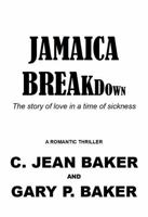 JAMAICA BREAKDOWN: The story of love in a time of sickness B0F4P7FZWK Book Cover