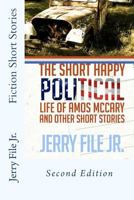 The Short Happy Political Life of Amos McCary and Other Short Stories: Second Edition 146620284X Book Cover
