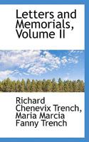 Richard Chenevix Trench, Archbishop: Letters and Memorials Volume 2 1275822495 Book Cover