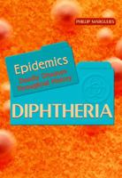 Diphtheria (Epidemics) 1404202536 Book Cover