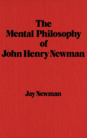 The Mental Philosophy of John Henry Newman 1554585651 Book Cover