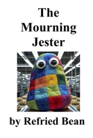 The Mourning Jester (Third Thin Book Series) B0G5YB4RWG Book Cover