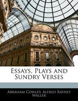 Essays, Plays and Sundry Verses 054860097X Book Cover