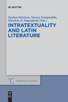 Intratextuality and Latin Literature 3110710188 Book Cover