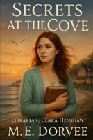 Secrets at the Cove: Sequel to Murder at the Tide's Edge (The Willow Cove Mysteries Series) B0FJ73HDXD Book Cover