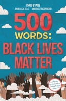 500 Words: Black Lives Matter 1787419606 Book Cover