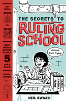 The Secrets to Ruling School (Without Even Trying) 1419712217 Book Cover