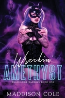 Wreckin' Amethyst: Billionaire Why Choose Romance 1916521150 Book Cover