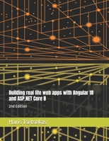 Building real life web apps with Angular 18 and ASP.NET Core 8: 2nd Edition B0FSD5NSFW Book Cover