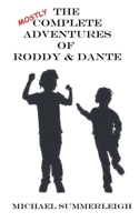 The Mostly Complete Adventures of Roddy & Dante B0GC8V5JBC Book Cover