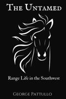 The Untamed: Range Life in the Southwest 0530643790 Book Cover