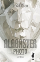ALABASTER PHOTO (German Edition) 3982113326 Book Cover