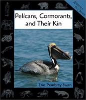 Pelicans, Cormorants, and Their Kin (Animals in Order) 0531163784 Book Cover