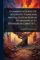 Commentationis De M.terenti Varronis Antiquitatum Rerum Humanarum Et Divinarum Libris Xli... (Latin Edition) 102488516X Book Cover