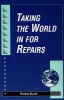 Taking the World in for Repairs 0688064892 Book Cover