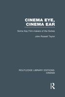 Cinema Eye Cinema Ear: Some Key Film Makers of the Sixties B0000CM6ZO Book Cover