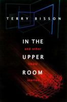 In the Upper Room and Other Likely Stories 0312874200 Book Cover