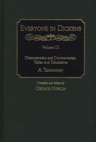 Everyone in Dickens: Volume III: Characteristics and Commentaries, Tables and Tabulations: A Taxonomy 0313295832 Book Cover