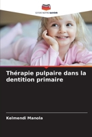 Thérapie pulpaire dans la dentition primaire 6209623794 Book Cover