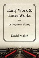 Early Work & Later Works 1773026461 Book Cover