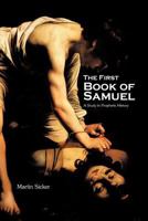 The First Book of Samuel: A Study in Prophetic History 1462044425 Book Cover