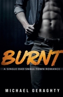Burnt : A Single Dad Small-Town Romance 1968759239 Book Cover
